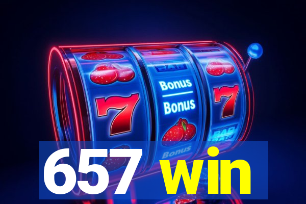 657 win
